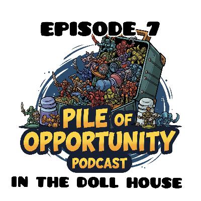 Episode 7 - In The Doll House