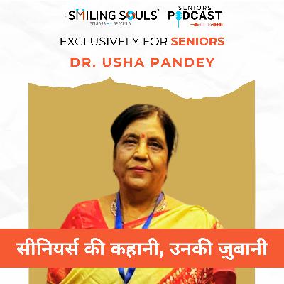 Ep#31: Dr. Usha Pandey - A Journey of Poetry, Passion & PhD