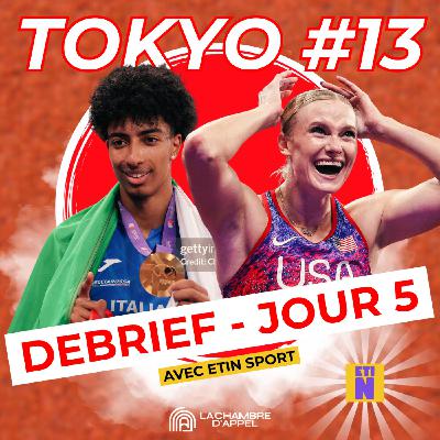 TOKYO – Épisode 13 : Le débrief du Jour 5 (avec EtiN Sport)
