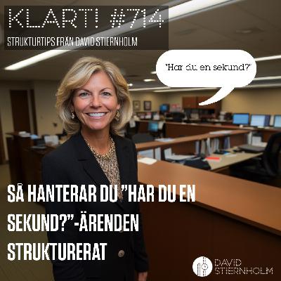 Så hanterar du "har du en sekund?"-ärenden strukturerat