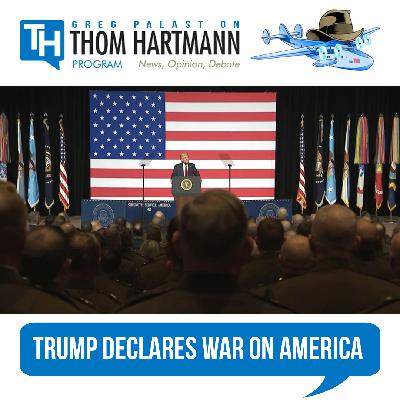 Hartmann & Palast: Trump Declares War on America Hartmann & Palast: Trump Declares War on America