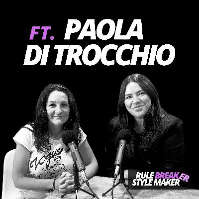 Rule Breaker: Paola Di Trocchio