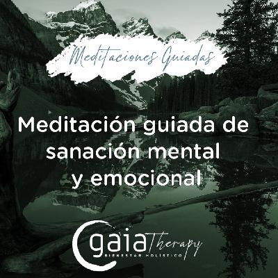 Meditación guiada de sanación mental y emocional Meditación guiada de sanación mental y emocional