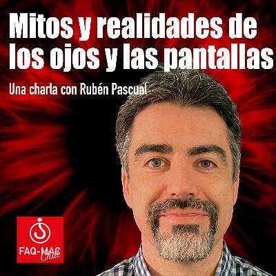 Mitos y realidades de los ojos y las pantallas