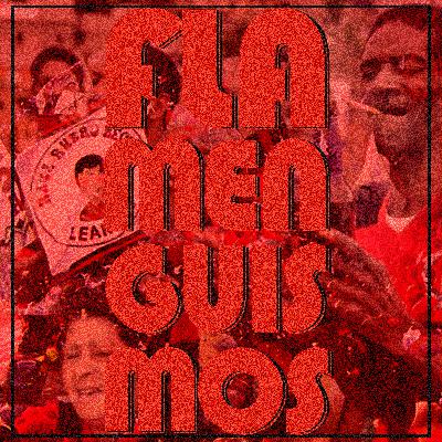 #05 | SuperCopa, Flamengo x Inter e arbitragem | Flamenguismos #05 | SuperCopa, Flamengo x Inter e arbitragem | Flamenguismos
