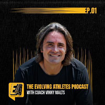 The Evolving Athletes Podcast With Coach Vinny