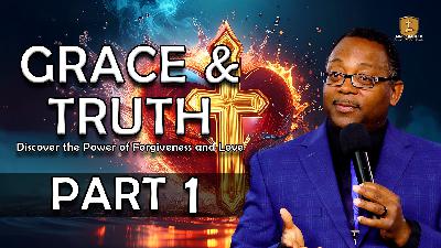 I Am What I Am | Grace and Truth Part 1