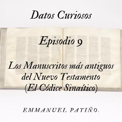 Episodio 9: Los Manuscritos más antiguos del Nuevo testamento (El Códice Sinaítico)