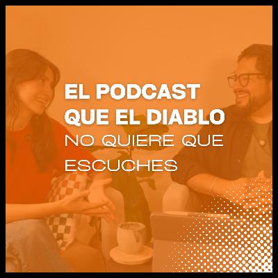 Ep. 5 La guía de Dios | El Podcast que el diablo no quiere que escuches
