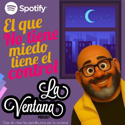 Episodio 04. El que no tiene miedo, tiene el control.