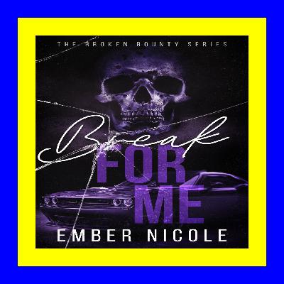 read ebook [pdf] Break for Me (Broken Bounty #1) [DOWNLOADPDF] [PDF]