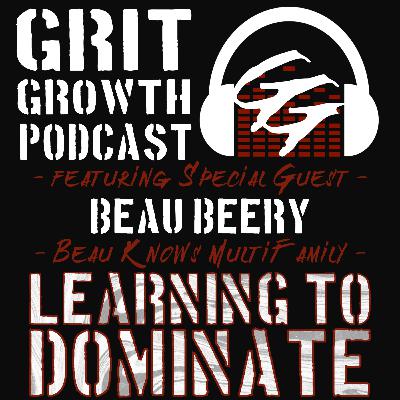 0009 - Learning to Dominate | Beau Beery