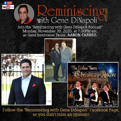 Aaron Caruso, "The Italian Tenor" get's interviewed by Gene DiNapoli
