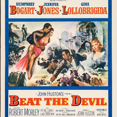 BEAT THE DEVIL (1953/54) - A Bunch of Functional Alcoholics Create "The First Cult Film"