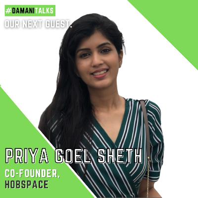 Episode XXXvi- Priya Goel Sheth, Co-founder of Hobspace Episode XXXvi- Priya Goel Sheth, Co-founder of Hobspace