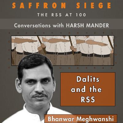 Bhanwar Meghwanshi & Harsh Mander on Dalits and the RSS