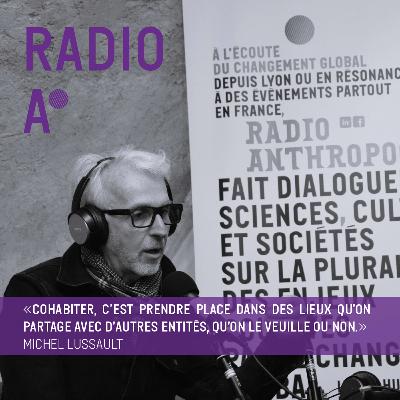 Cohabitons ! entretien avec Michel Lussault