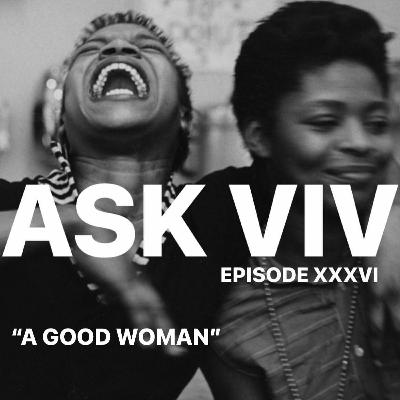 Episode 36: A Good Woman-- 5th Anniversary Edition