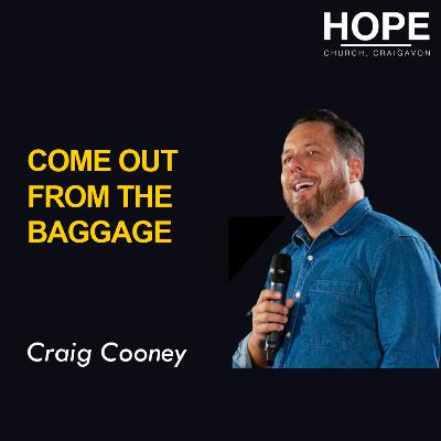 Come Our From The Baggage - Craig Cooney