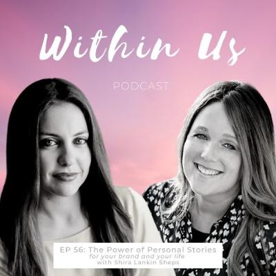 EP: 56 The Power of Personal Stories - Connecting You and Your Brand to Community - with Shira Lankin Sheps EP: 56 The Power of Personal Stories - Connecting You and Your Brand to Community - with Shira Lankin Sheps