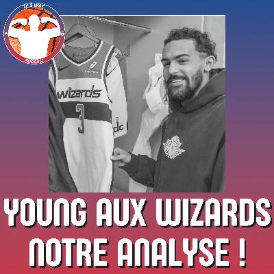 Le Focus de la semaine : Trae Young débarque aux Wizards : notre analyse !