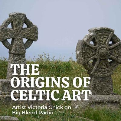 Artist Victoria Chick - The Origins of Celtic Art Artist Victoria Chick - The Origins of Celtic Art