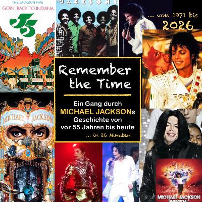 Remember the Time — Ein Gang durch MICHAEL JACKSONs Geschichte: von 1971 (vor 55 Jahren) bis 2026 (heute), dem Jahr das Biopics … in 26min