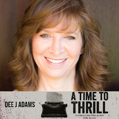 Episode 50: A Time to Thrill – Conversation with Aime Austin – featuring Dee J Adams