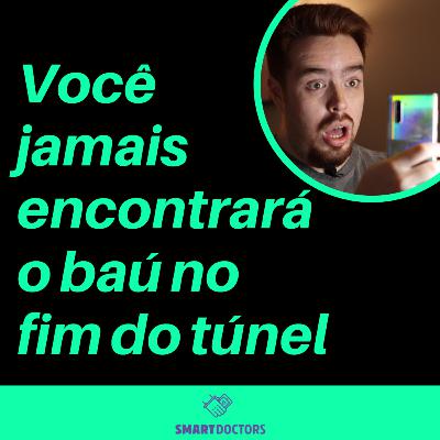 #13 Você jamais encontrará o baú no fim do arco-íris