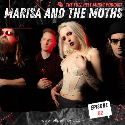 The Full Pelt Music Podcast - Episode 62 - Marisa and the Moths The Full Pelt Music Podcast - Episode 62 - Marisa and the Moths