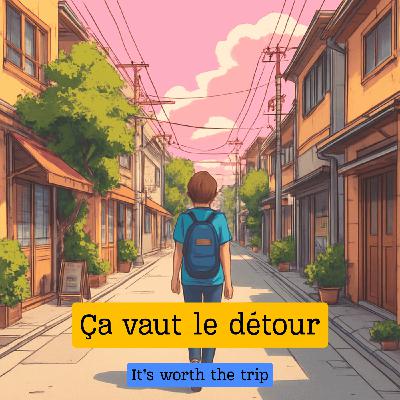 Expression française : "Ça vaut le détour"