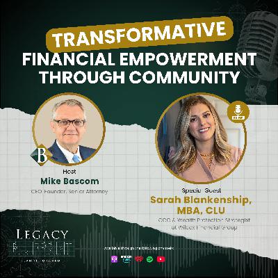 Transformative Financial Empowerment through Community - with Sarah Blankenship