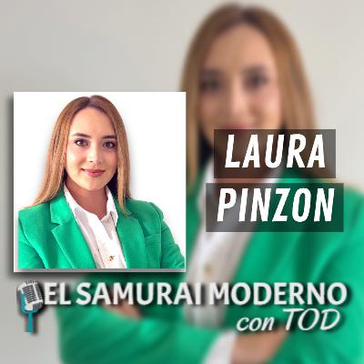 Laura Pinzon | El Samurai Moderno Podcast Laura Pinzon | El Samurai Moderno Podcast