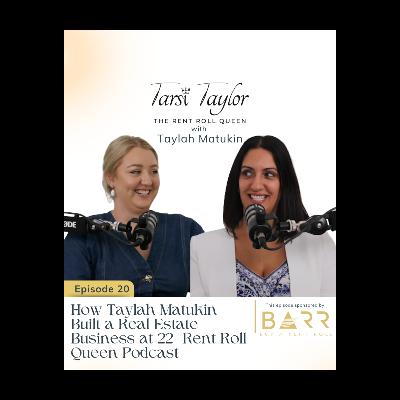 From 22 to CEO: Taylah Matukin’s Inspiring Real Estate Journey | Rent Roll Queen Podcast