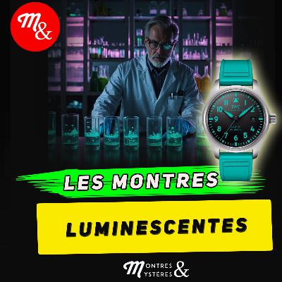 La luminescence en horlogerie : Épisode 59