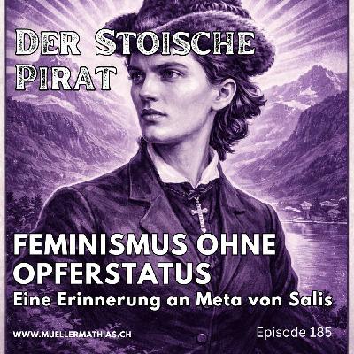 Feminismus ohne Opferstatus - Zum Geburtstag von Meta von Salis I Ep. 185