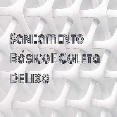 Saneamento básico e coleta de lixo Saneamento básico e coleta de lixo