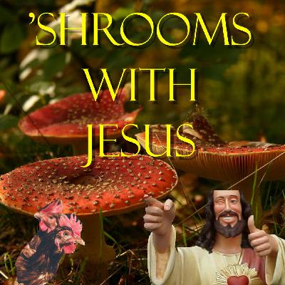 Funny News: Mushrooms With Jesus
