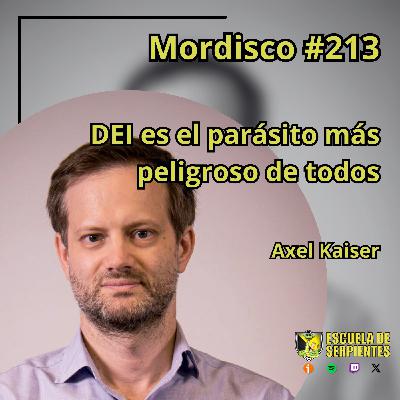 Mordisco 213: DEI es el parásito más peligroso de todos - Axel Kaiser