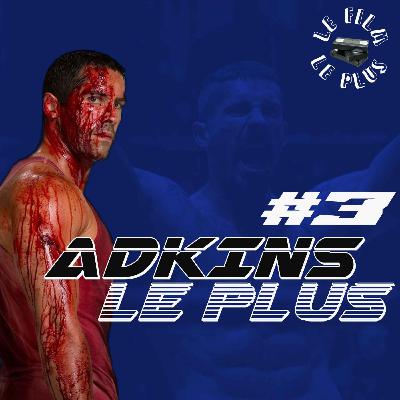 ADKINS LE PLUS #3 - Introducing Boyka