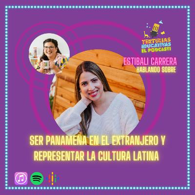 Tertulia Educativa :: Estibali Carrera, habalando de ser panameña en el extranjero y representar la cultura latina.