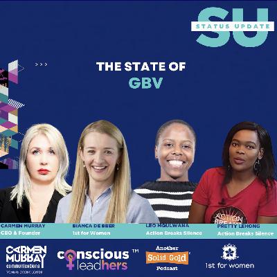 S03 #151 Status Update: Gender Based Violence - Africa | Bianca de Beer, Leo Mqulwana, and Pretty Lehong