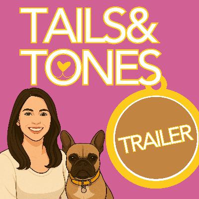 Tails and Tones — A Happy Place for Busy Dog Parents [Trailer]