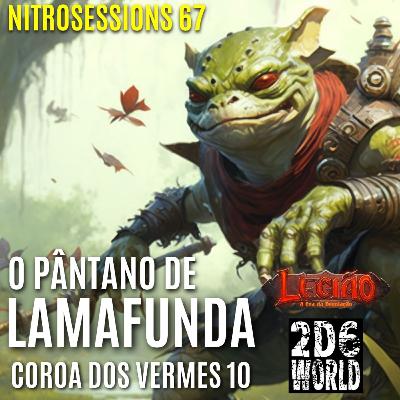 Coroa dos Vermes 10 - O Pântano de Lamafunda - Legião RPG - 2d6WORLD PbtA - NITROSESSIONS 67 Coroa dos Vermes 10 - O Pântano de Lamafunda - Legião RPG - 2d6WORLD PbtA - NITROSESSIONS 67
