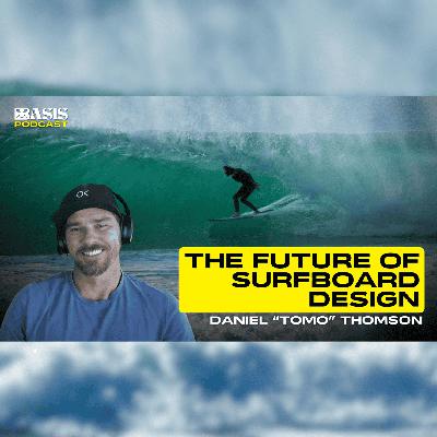 Daniel “Tomo” Thomson: The Future of Surfboard Design