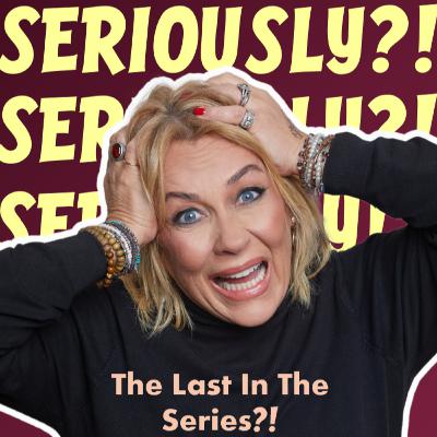 The Last In The Series?!