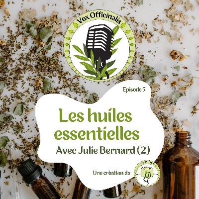 Les huiles essentielles avec Julie Bernard - 2 (S01-E05)