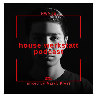 HWP #048 Mixed by Marck Frost HWP #048 Mixed by Marck Frost