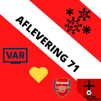 Aflevering 71: We Are Back "Corona Je .. Moeder" en altijd maar weer die VAR.