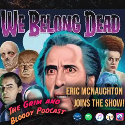 Eric McNaughton from We Belong Dead Magazine